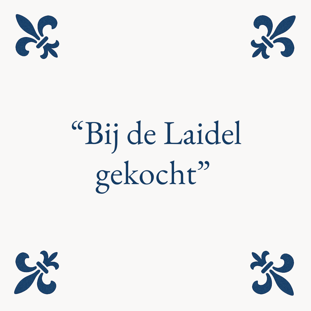 Gekauft bei Laidel – Delfter Blaue Fliese mit Humor