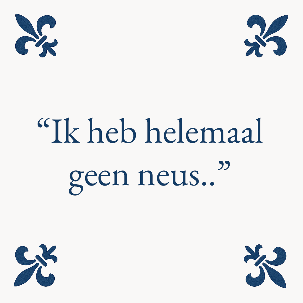 Ich habe gar keine Nase – Delfter Blaue Fliesen mit Humor